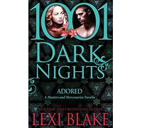Adored: A Masters and Mercenaries Novella (1001 Dark Nights)
