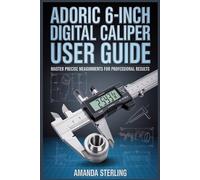 Adoric 6-Inch Digital Caliper User Guide: Electronic Micrometer Operation, Conversion & Precision Measurement Techniques