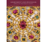 Adornment and Splendour : Jewels of the Indian Courts