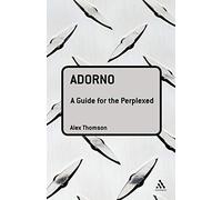 Adorno: A Guide for the Perplexed