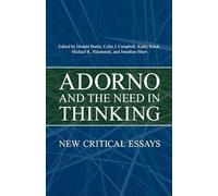 Adorno and the Need in Thinking: New Critical Essays