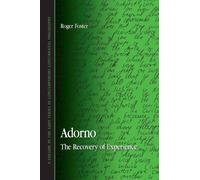 Adorno: The Recovery of Experience (Suny Series in Contemporary Continental Philosophy)