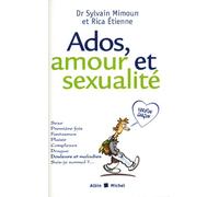 Ados, amour et sexualité.: Version garçon