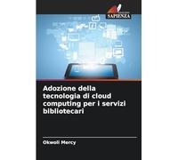 Adozione della tecnologia di cloud computing per i servizi bibliotecari