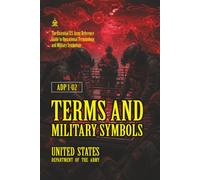 ADP 1-02 Terms and Military Symbols: [Annotated] Guide to Operational Terminology and Military Symbology