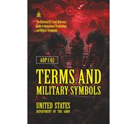 ADP 1-02 Terms and Military Symbols: [Annotated] Guide to Operational Terminology and Military Symbology
