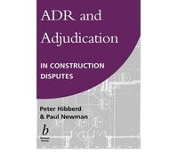 { [ ADR AND ADJUDICATION IN CONSTRUCTION DISPUTES ] } By Hibberd, Peter R (Author) Oct-05-1999 [ Hardcover ]