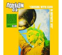 Adrenalin O.D. - Cruising With Elvis In Bigfoot's U.F.O.
