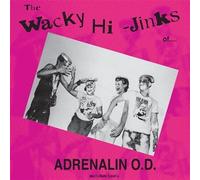 Adrenalin O.D. - Wacky Hi-jinks Of - Millennium Edition [New Vinyl LP]