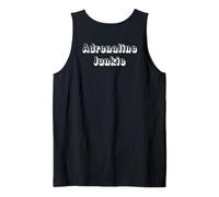 Adrenaline Junkie Thrill Seeker Tank Top
