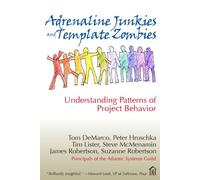 Adrenaline Junkies and Template Zombies: Understanding Patterns of Project Behavior