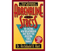 ADRENALINE & STRESS (REV): The Exciting New Breakthrough That Helps You Overcome Stress Damage