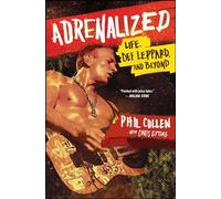 Adrenalized: Life, Def Leppard, and Beyond