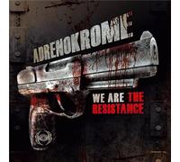 Adrenokrome - We Are the Resistance