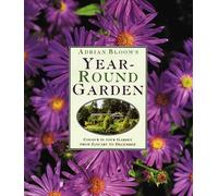 Adrian Bloom's Year-round Garden