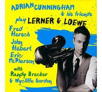 Adrian Cunningham & His Friends - Play Lerner & Loewe