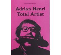 Adrian Henri: Total Artist