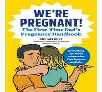 Adrian Kulp We're Pregnant the First Time Dad's Pregnancy Handbook Paperback Adrian Kulp Multicolor