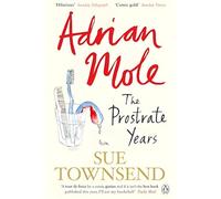 Adrian Mole. The Prostrate Years