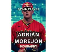 ADRIÁN MOREJÓN BIOGRAPHY: THE UNBREAKABLE JOURNEY