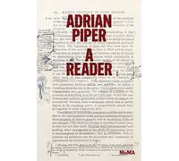 Adrian Piper: A Reader