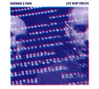 Sherwood & Pinch - Late Night Endless