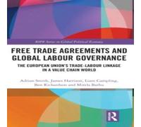 Adrian Smith Free Trade Agreements & Global Labour Governance: The European Adrian Smith Multicolor