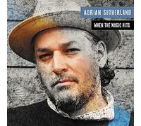 Adrian Sutherland - When the Magic Hits