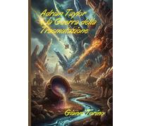 Adrian Taylor e la Guerra della Trasmutazione
