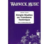Adrian Taylor: Simple Studies on Trombone Technique Bass Clef: Trombone Solo: