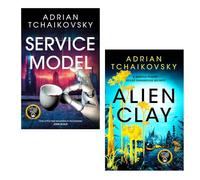 Adrian Tchaikovsky 2 Books Collection Set (Service Model, Alien Clay) | Paperback