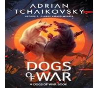 Adrian Tchaikovsky Dogs of War Paperback Book Adrian Tchaikovsky Multicolor