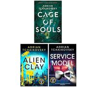 Adrian Tchaikovsky Novels 3 Books Collection Set (Cage of Souls, Alien Clay & Service Model)