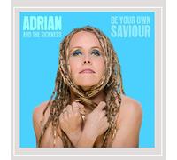 ADRIAN & THE SICKNESS - Be Your Own Saviour