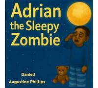 Adrian the Sleepy Zombie (Adrian Series)