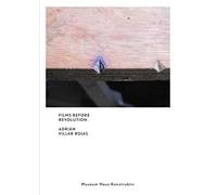 Adrian Villar Rojas - Films Before Revolution