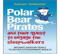 Adrian Webster Polar Bear Pirates & Their Quest to Engage the Sleepwalkers: Adrian Webster Multicolor