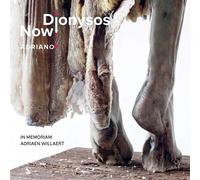 Dionysos Now! - Adriano 5: In Memoriam Adriaen Willaert (ca. 1490-1562)