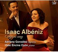 Adriana Gonzalez; Inaki Encina Oyon - Isaac Albeniz: Complete Songs