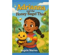 Adrianna and The Honey Bagel Thief