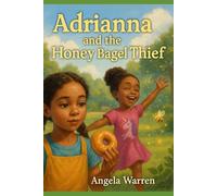 Adrianna and The Honey Bagel Thief