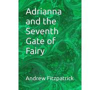 Adrianna and the Seventh Gate of Fairy