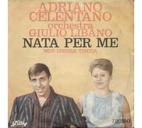 Adriano Celentano - Nata Per Me / Non Essere Timida