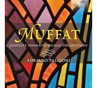 Adriano Falcioni - Muffat: Complete Apparatus Musico-Organis