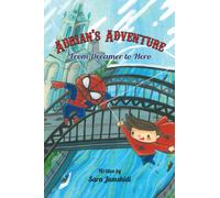 Adrian's Adventure, From Dreamer to Hero