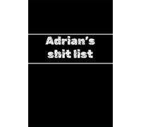 Adrian's shit list - funny gift / notebook to write it - 144 pages: joural/ diary / planner