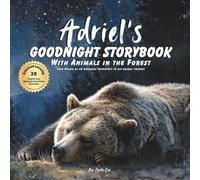 Adriel's Goodnight Storybook with Animals in the Forest: A Personalized Bedtime Book for Adriel | Plus: 20 Calming, Screen-Free Sleep Ideas