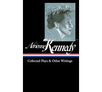 Adrienne Kennedy: Collected Plays & Other Writings (LOA #372) (Library of America, 372)