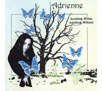 Adrienne - Looking Within Looking Without