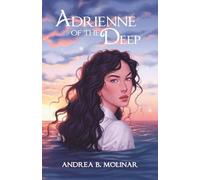 Adrienne of the Deep (The Seraphina Duology)